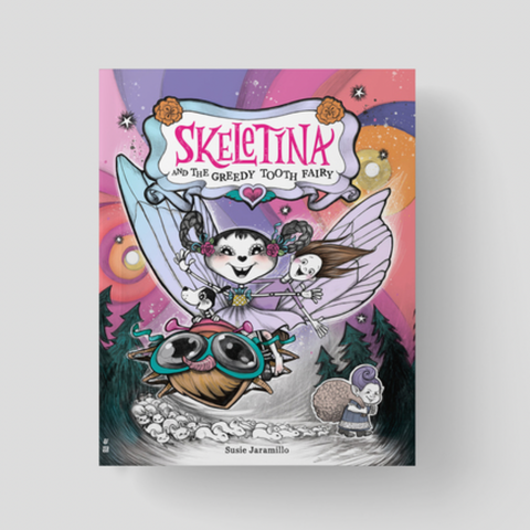 Skeletina and the Greedy Tooth Fairy