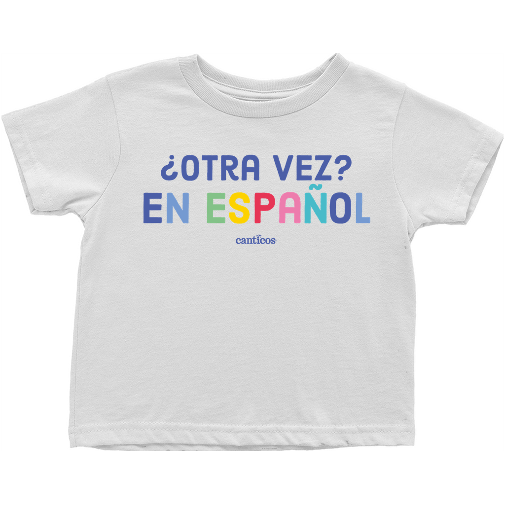Otra vez En espanol Toddler T shirt